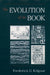 The Evolution of the Book by Frederick G. Kilgour