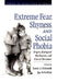 Extreme Fear, Shyness, and Social Phobia by Louis a. Schmidt, Jay Schulkin, Louis a. Schmidt
