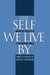 The Self We Live by: Narrative Identity in a Postmodern World by James A. Holstein, Jaber F. Gubrium