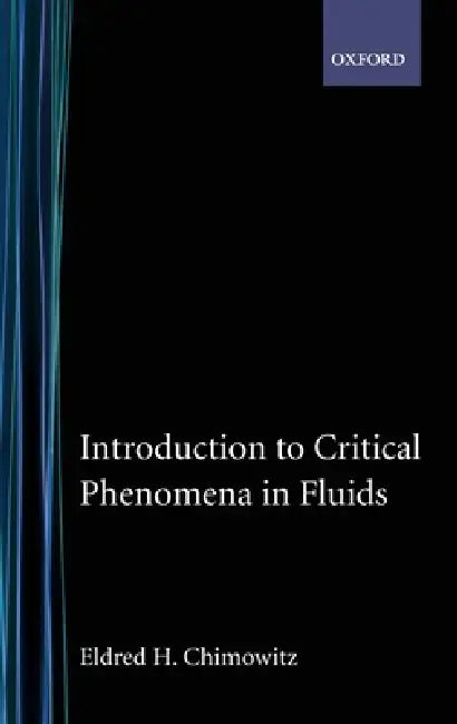 Introduction to Critical Phenomena in Fluids by Eldred H. Chimowitz
