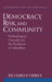 Democracy, Risk, and Community: Technological Hazards and the Evolution of Liberalism by Richard P. Hiskes