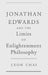 Jonathan Edwards and the Limits of Enlightenment Philosophy by Leon Chai