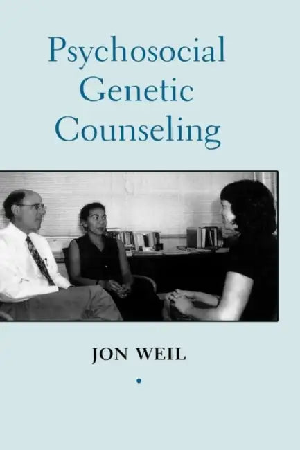 Psychosocial Genetic Counseling by Jon Weil