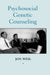 Psychosocial Genetic Counseling by Jon Weil
