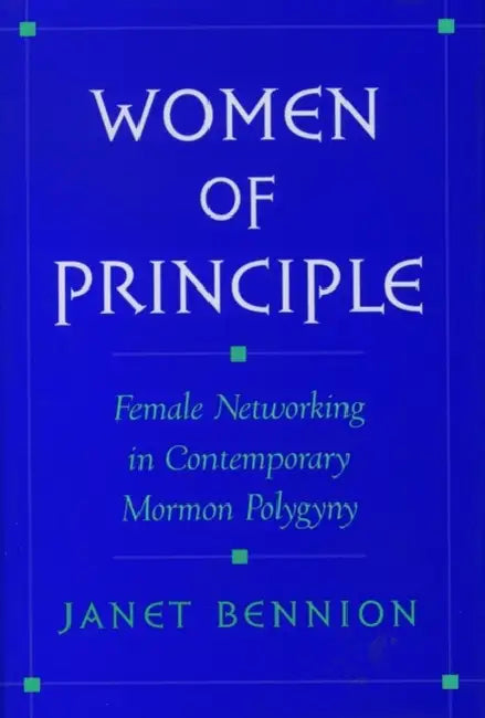 Women of Principle by Janet Bennion