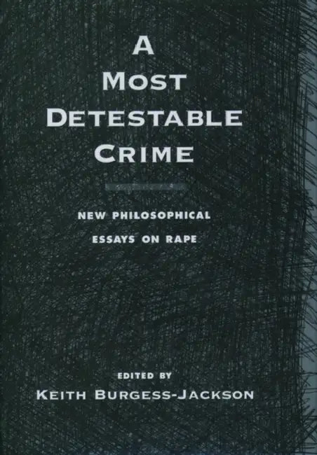 A Most Detestable Crime by Keith Burgess-Jackson
