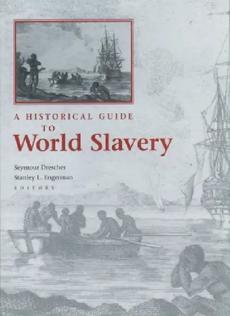 A Historical Guide to World Slavery by Drescher, Seymour Drescher, Stanley L. Engerman