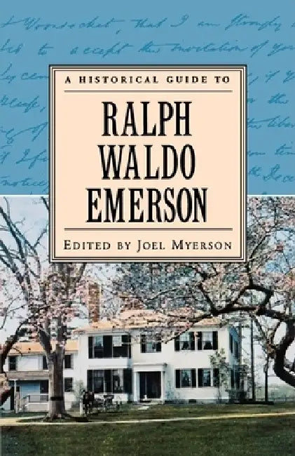 A Historical Guide to Ralph Waldo Emerson by Joel Myerson