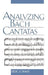 Analyzing Bach Cantatas by Eric Chafe