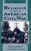 Religion and the American Civil War by Randall M. Miller, Harry S. Stout, Charles Reagan Wilson