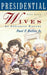 Presidential Wives: An Anecdotal History by Jr. Boller Paul F.