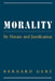 Morality: Its Nature and Justification by Bernard Gert