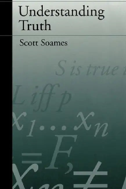 Understanding Truth by Scott Soames