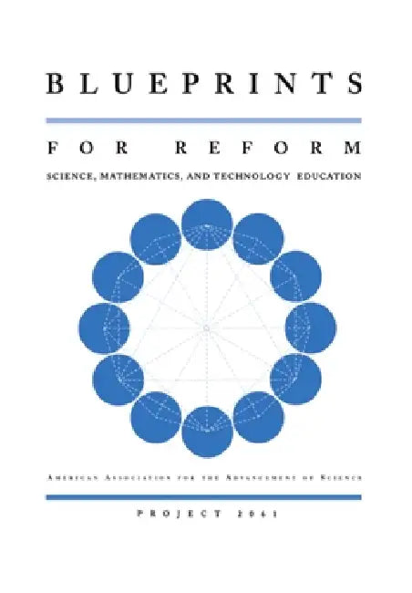 Blueprints for Reform: Science, Mathematics, and Technology Education by American Association for the Advancement