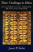 Three Challenges to Ethics: Environmentalism, Feminism, and Multiculturalism by James P. Sterba