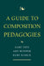 A Guide to Composition Pedagogies by Gary (EDT)/ Rupiper, Amy (EDT)/ Schick, Kurt (EDT) Tate