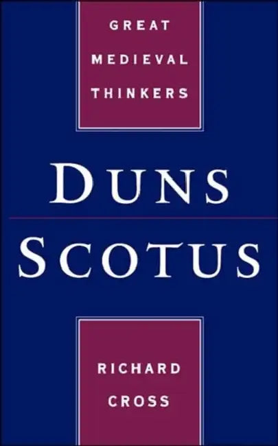 Duns Scotus by Richard Cross