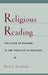 Religious Reading: The Place of Reading in the Practice of Religion by Paul J. Griffiths