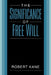 The Significance of Free Will by Robert Kane