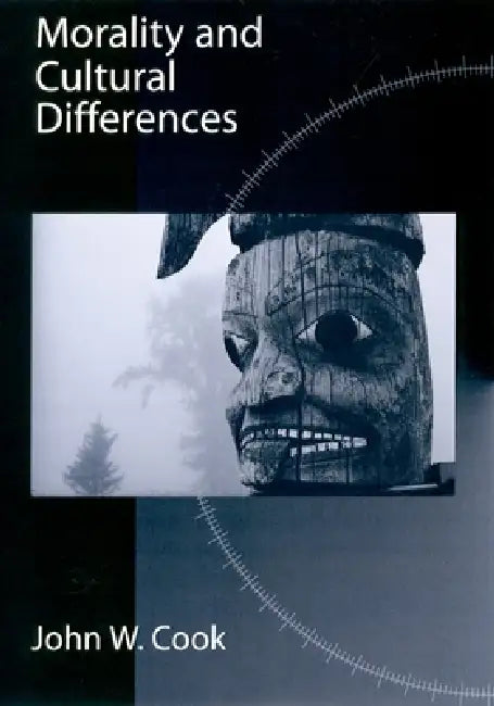 Morality and Cultural Differences by John W. Cook