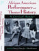 African American Performance and Theater History: A Critical Reader by David Krasner, Jr. Elam Harry Justin, David Krasner