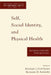 Self, Social Identity, and Physical Health: Interdisciplinary Explorations by Richard J. Contrada, Richard D. Ashmore