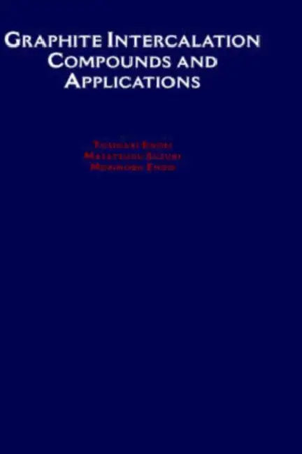 Graphite Intercalation Compounds and Applications by Toshiaki Enoki, Masatsugu Suzuki, Morinobu Endo