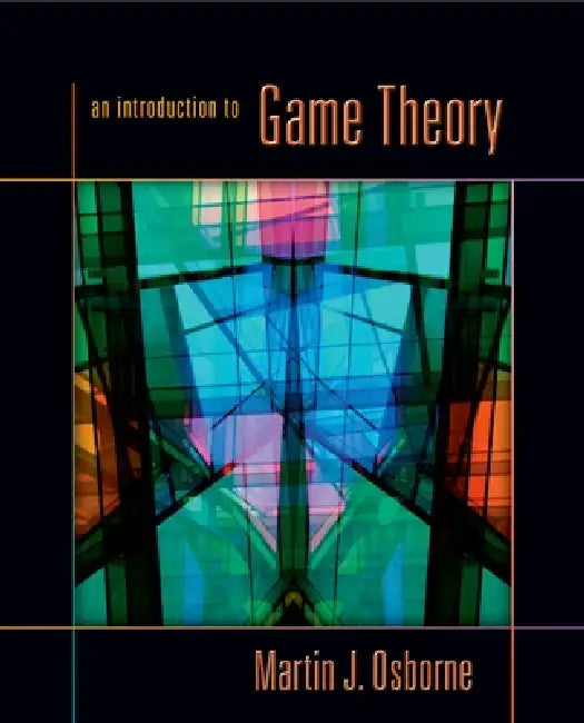 An Introduction to Game Theory by Martin J. Osborne