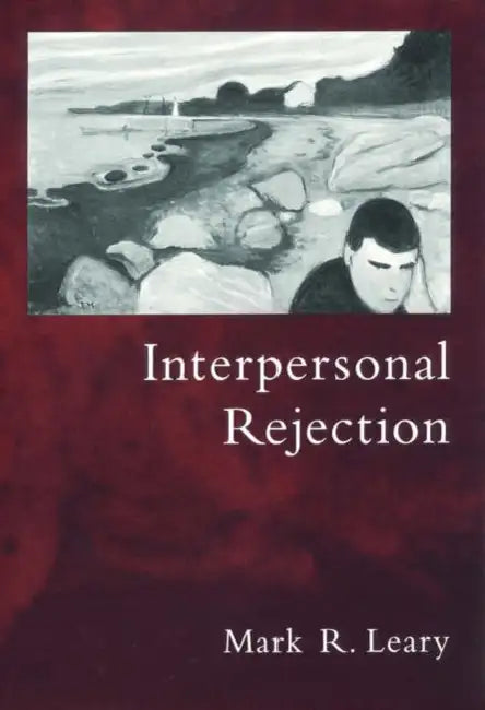 Interpersonal Rejection by Mark R. Leary, Mark R. Leary