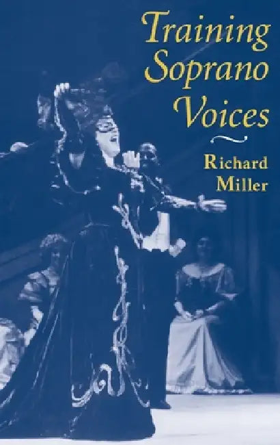 Training Soprano Voices by Richard Miller