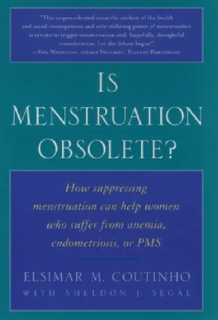 Is Menstruation Obsolete? by Elsimar M. Coutinho, Sheldon J. Segal