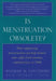 Is Menstruation Obsolete? by Elsimar M. Coutinho, Sheldon J. Segal