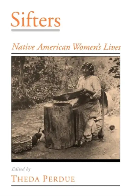 Sifters: Native American Women's Lives by Theda Perdue