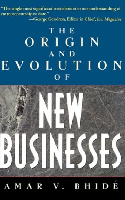 The Origin And Evolution Of New Businesses 