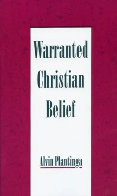 Warranted Christian Belief by Alvin Plantinga