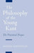 The Philosophy of the Young Kant: The Precritical Project by Martin Schonfeld, Martin Sch Nfeld