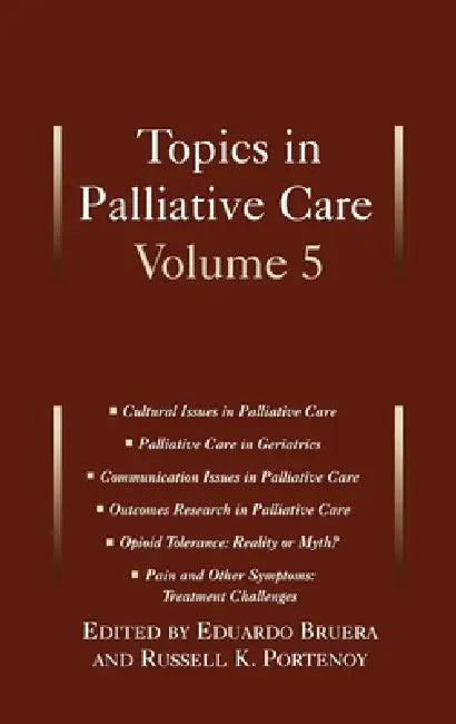 Topics in Palliative Care: Volume 5 by Russell Portenoy, Eduardo Bruera