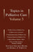 Topics in Palliative Care: Volume 5 by Russell Portenoy, Eduardo Bruera