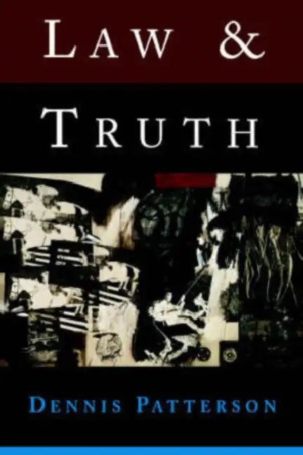 Law and Truth by Dennis Patterson