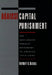 Against Capital Punishment: The Anti-Death Penalty Movement in America, 1972-1994 by Herbert H. Haines
