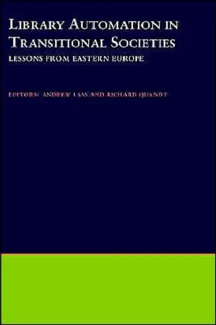 Library Automation in Transitional Societies: Lessons from Eastern Europe by Andrew W Mellon Foundation, Andrew Lass