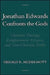 Jonathan Edwards Confronts the Gods: Christian Theology, Enlightenment Religion, & Non-Christian Faiths by Gerald R. McDermott