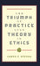 The Triumph of Practice Over Theory in Ethics by James P. Sterba