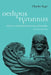 Oedipus Tyrannus: Tragic Heroism and the Limits of Knowledge by Charles Segal