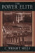 The Power Elite by C. Wright (Former Professor of Sociology, Former Professor of Sociology, Columbia University) Mills