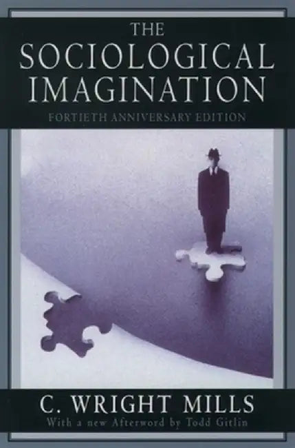The Sociological Imagination by C. Wright Mills