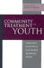 Community Treatment for Youth: Evidence-Based Interventions for Severe Emotional and Behavioral Disorders by Barbara J. Burns, Kimberly Hoagwood