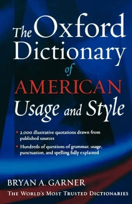 The Oxford Dictionary of American Usage and Style by Bryan a. Garner