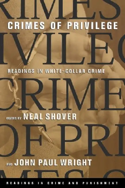 Readings in Crime and Punishment by Neal Shover, John Paul Wright