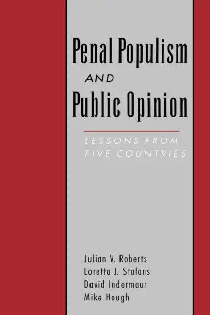 Studies in Crime and Public Policy by Julian V. Roberts, Loretta J. Stalans, David Indermaur